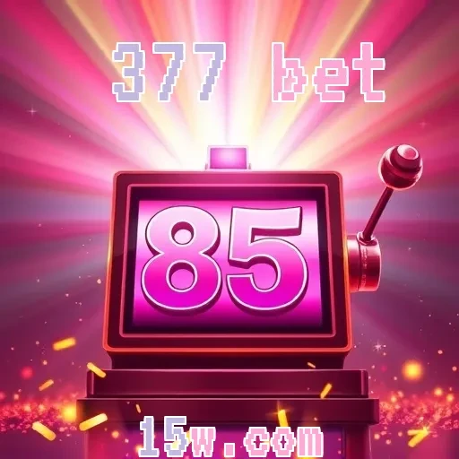 377 bet: Explore as Incríveis Oportunidades de Jogos Online